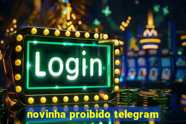 novinha proibido telegram